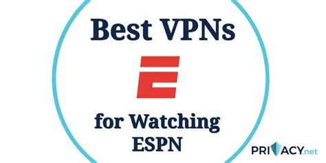 Best VPNs for Watching ESPN & ESPN.